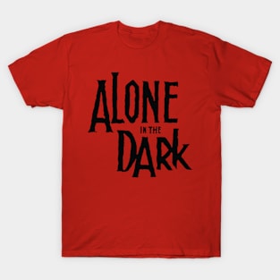 alone in the dark T-Shirt